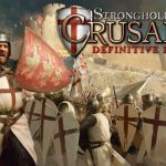 بررسی بازی Stronghold Crusader: Definitive Edition | پادشاه باش